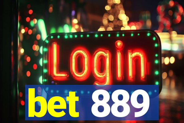 bet 889